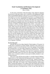 Early Vocabularies and Dictionary Development A Cautionary Note Blair A. Rudes For the many communities where knowledge of the indigenous language has declined over the past century, early vocabularies of the language an