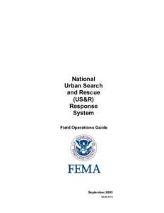 Management / Federal Emergency Management Agency / Incident Command System / Urban search and rescue / Search and rescue / United States Department of Homeland Security / National Response Plan / FEMA Urban Search and Rescue Task Force / Urban Search and Rescue Missouri Task Force 1 / Public safety / Emergency management / Rescue