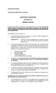 PROVINCE DE QUÉBEC  VILLE DE SALABERRY-DE-VALLEYFIELD ADOPTION ET REGISTRE RÈGLEMENT 275