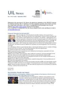 UIL Nexus  Vol. 7, No. 3 (July – September[removed]Welcome to the new issue of UIL Nexus, the electronic newsletter of the UNESCO Institute for Lifelong Learning (UIL) in Hamburg. UIL Nexus appears quarterly and contains