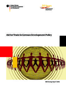 Aid for Trade in German Development Policy  BMZ Strategy Paper 7 |2011e 2