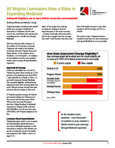 All Virginia Lawmakers Have a Stake in Expanding Medicaid Uninsured Virginians are in every district across the commonwealth By Massey Whorley and Michael J. Cassidy Virginia lawmakers should provide needed health care c