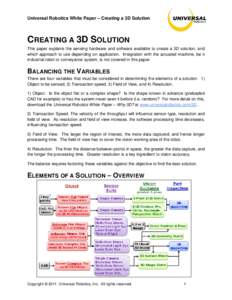 Universal Robotics White Paper – Creating a 3D Solution  CREATING A 3D SOLUTION This paper explains the sensing hardware and software available to create a 3D solution, and which approach to use depending on applicatio