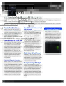 Drobo 5C Drobo 5C: World’s First Self-Managing USB-C Storage Solution Drobo 5C, a 5 bay storage solution is designed from the ground up using Drobo’s BeyondRAID™ technology to be an affordable, secure storage solut