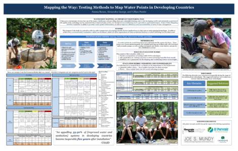 Mapping the Way: Testing Methods to Map Water Points in Developing Countries Emma Bones, Alexandra George, and Lillian Ponitz WATER POINT MAPPING: AN IMPORTANT MONITORING TOOL It has grown increasingly obvious that one o