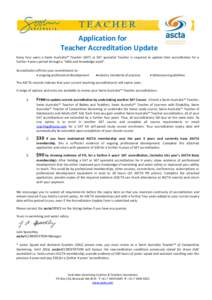Application for Teacher Accreditation Update Every four years a Swim Australia™ Teacher (SAT) or SAT specialist Teacher is required to update their accreditation for a further 4 years period through a “skills and kno