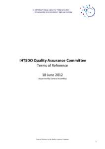 IHTSDO Quality Assurance Committee Terms of Reference 18 June[removed]Approved by General Assembly)  Terms of Reference for the Quality Assurance Committee