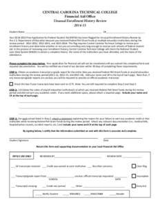 CENTRAL CAROLINA TECHNICAL COLLEGE Financial Aid Office Unusual Enrollment History Review[removed]Student Name ___________________________________________________________ C#______________________________ Your[removed]F