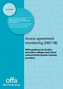 July[removed]This document sets out OFFA’s requirements for annual monitoring of access agreements All FECs and SCITTs with an OFFA approved access