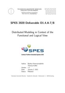 TECHNISCHE UNIVERSITÄT MÜNCHEN FAKULTÄT FÜR INFORMATIK Software & Systems Engineering Prof. Dr. Dr. h.c. Manfred Broy  SPES 2020 Deliverable D1.4.A-7/8