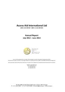 Access Aid International Ltd (ACN: ABN: Annual Report July 2012 – June 2013