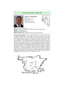 LEGISLATIVE BIOGRAPHY — 2011 SESSION  STEVEN A. HORSFORD Democrat Clark County Senatorial District No. 4