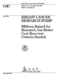 GGD[removed]Breast Cancer Research Stamp: Millions Raised for Research, but Better Cost Recovery Criteria Needed
