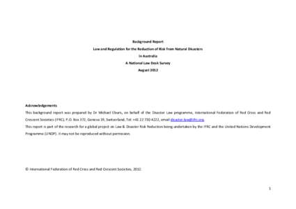 Background Report Law and Regulation for the Reduction of Risk from Natural Disasters in Australia A National Law Desk Survey August 2012