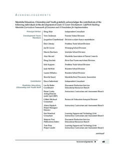 ACKNOWLEDGEMENTS Manitoba Education, Citizenship and Youth gratefully acknowledges the contributions of the following individuals in the development of Grade 11 Career Development: Life/Work Building: Manitoba Curriculum