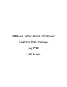 California Public Utilities Commission California Solar Initiative July 2009 Data Annex  Data Annex: Table of Contents