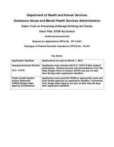 Department of Health and Human Services Substance Abuse and Mental Health Services Administration Sober Truth on Preventing Underage Drinking Act Grants Short Title: STOP Act Grants (Initial Announcement) Request for App