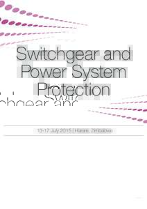 Switchgear and Power System ProtectionJuly 2015 | Harare, Zimbabwe  If you are interested in attending, contact Daud 