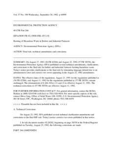 Vol. 57 No. 190 Wednesday, September 30, 1992 p[removed]ENVIRONMENTAL PROTECTION AGENCY 40 CFR Part 266 [EPA/OSW-FR-92; SWH-FRL[removed]Burning of Hazardous Waste in Boilers and Industrial Furnaces