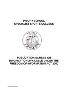 PRIORY SCHOOL SPECIALIST SPORTS COLLEGE PUBLICATION SCHEME ON INFORMATION AVAILABLE UNDER THE FREEDOM OF INFORMATION ACT 2000