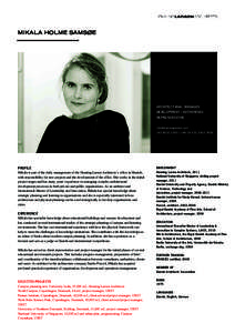 MIKALA HOLME SAMSØE  ARCHITECT MAA, MANAGER DEVELOPMENT / AUTHORISED REPRESENTATIVE 