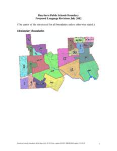 Dearborn Public Schools Boundary Proposed Language Revisions July[removed]The center of the street used for all boundaries unless otherwise stated.) Elementary Boundaries  Dearborn Schools Boundaries With Maps (July[removed]
