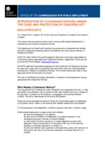 OFFICE OF THE COMMISSIONER FOR PUBLIC EMPLOYMENT  INTRODUCTION OF CLEARANCE NOTICES UNDER THE CARE AND PROTECTION OF CHILDREN ACT BULLETINOn 1 March 2011, section 187 of the Care and Protection of Children Act co