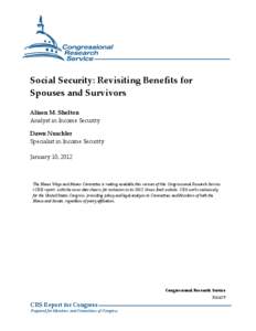 Social Security: Revisiting Benefits for Spouses and Survivors Alison M. Shelton Analyst in Income Security Dawn Nuschler Specialist in Income Security