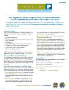 Fact Sheet  P R O P O S I T I O N S A F E N E I G H B O R H O O D PA R K S M E A S U R E  Safe Neighborhood Parks, Gang Prevention, Youth/Senior Recreation,