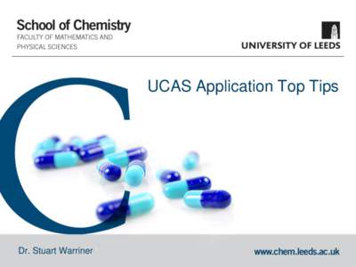 UCAS Application Top Tips  Dr. Stuart Warriner Personal Statements  Personal statements are useful as they let us see your other