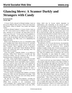 World Socialist Web Site  wsws.org Glancing blows: A Scanner Darkly and Strangers with Candy