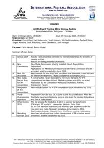 INTERNATIONAL FISTBALL ASSOCIATION www.ifa-fistball.com Secretary General / Generalsekretär Winfried Kronsteiner, Münchner-Bundesstr. 9, 5020 Salzburg, Austria Mobil: +[removed], E-mail: [removed]