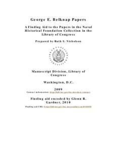 George E. Belknap Papers A Finding Aid to the Papers in the Naval Historical Foundation Collection in the