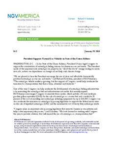 14-2  January 29, 2014 President Supports Natural Gas Vehicles in State of the Union Address  WASHINGTON, D.C. – In his State of the Union Address, President Obama urged congress to