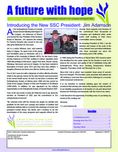 A future with hope VOLUME 17, ISSUE 2, Winter 2009 A  Introducing the New SSC President: Jim Adamson