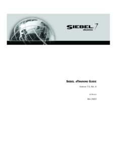 SIEBEL eTRAINING GUIDE VERSION 7.5, REV. A 12-FRLSJU  MAY 2003