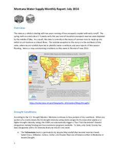 Montana Water Supply Monthly Report: JulyOverview: The state as a whole is dealing with two years running of low snowpack coupled with early runoff. The spring melt occurred about 2-3 weeks early this year and all
