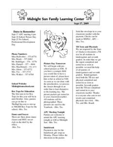 `  Midnight Sun Family Learning Center Sept 17, 2009 Send the envelope in to your classroom teacher with the