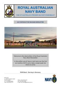 ROYAL AUSTRALIAN NAVY BAND “ONE OF AUSTRALIA’S PREMIER MILITARY ENSEMBLES” JULY EDITION OF THE RAN BAND NEWSLETTER