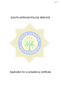 SAPS 517  SOUTH AFRICAN POLICE SERVICE Application for a competency certificate