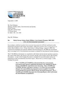 September 4, 2009 Mr. Don Williams Manager: Health, Safety, Environmental and Quality Husky Energy Suite 901, Scotia Centre 235 Water Street