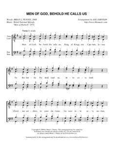 MEN OF GOD, BEHOLD HE CALLS US Arrangement by JOE JOHNSON http://www.bbsmusic.com Words: BRIAN L. PENNEY, 2008 Music: Welsh National Melody,