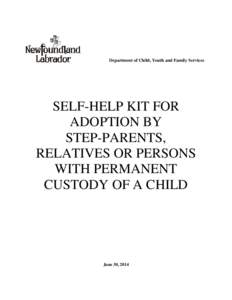 Department of Child, Youth and Family Services  SELF-HELP KIT FOR ADOPTION BY STEP-PARENTS, RELATIVES OR PERSONS