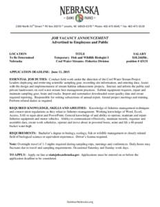 2200 North 33rd Street * PO Box 30370 * Lincoln, NE * Phone:  * Fax: JOB VACANCY ANNOUNCEMENT Advertised to Employees and Public LOCATION To Be Determined