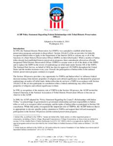 Cultural heritage / History of the United States / State Historic Preservation Office / Historic Preservation Fund / National Historic Preservation Act / Advisory Council on Historic Preservation / Designated landmark / Indian reservation / Tribal sovereignty in the United States / Historic preservation / National Register of Historic Places / Architecture