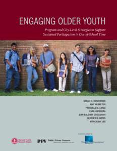 february[removed]Engaging Older Youth Program and City-Level Strategies to Support Sustained Participation in Out-of-School Time