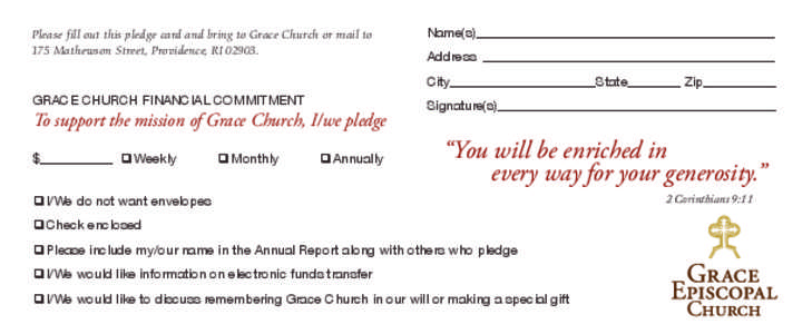 Please fill out this pledge card and bring to Grace Church or mail to 175 Mathewson Street, Providence, RI[removed]Name(s)_____________________________________________ Address ____________________________________________ 
