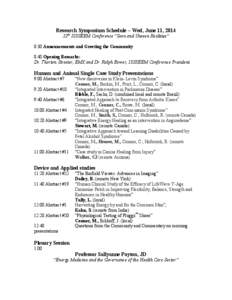 Research Symposium Schedule – Wed, June 11, 2014 22th ISSSEEM Conference “Seen and Unseen Realities” 8:30 Announcements and Greeting the Community 8:40 Opening Remarks: Dr. Thorton Streeter, EMX and Dr. Ralph Bower