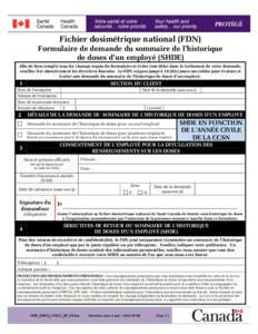 PROTÉGÉ  Fichier dosimétrique national (FDN) Formulaire de demande du sommaire de l’historique de doses d’un employé (SHDE)