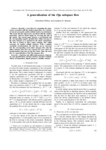 Proceedings of the 17th International Symposium on Mathematical Theory of Networks and Systems, Kyoto, Japan, July 24-28, 2006  A generalisation of the Oja subspace flow Christfried Webers and Jonathan H. Manton  Abstrac